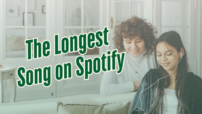 Discover the Longest Song on Spotify