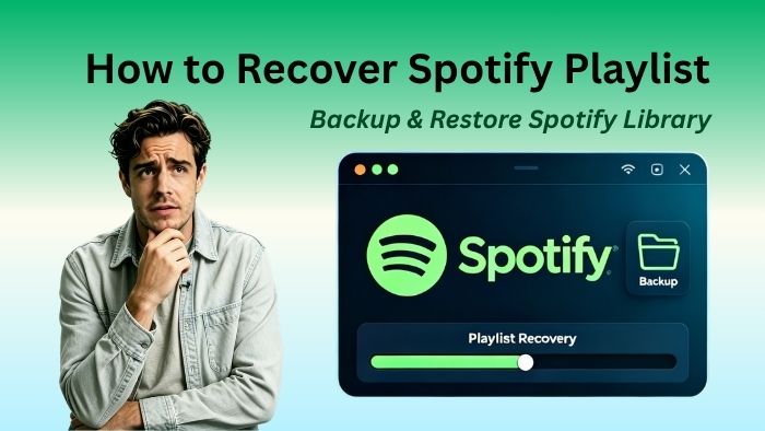 How to Recover Spotify Playlist and Backup Spotify Library